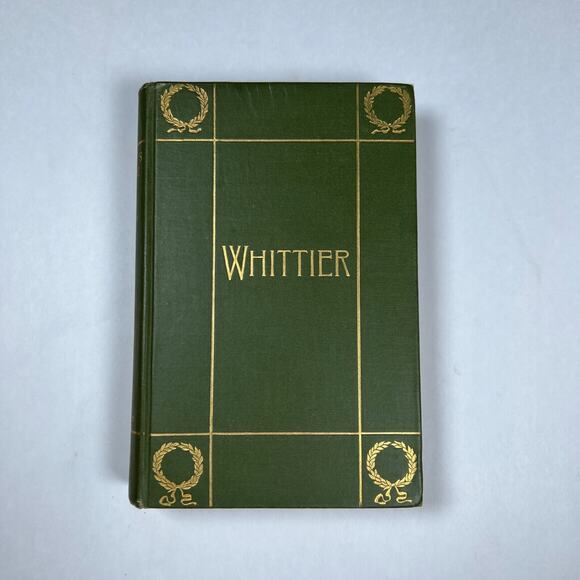 THE COMPLETE POETICAL WORKS By JOHN GREENLEAF WHITTIER 1900 antique book